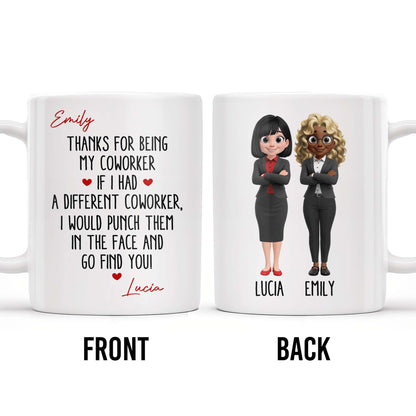 Thanks For Being My Coworker, Fun Coworker Appreciation - Personalized Custom Coffee Mug - COL126_MG