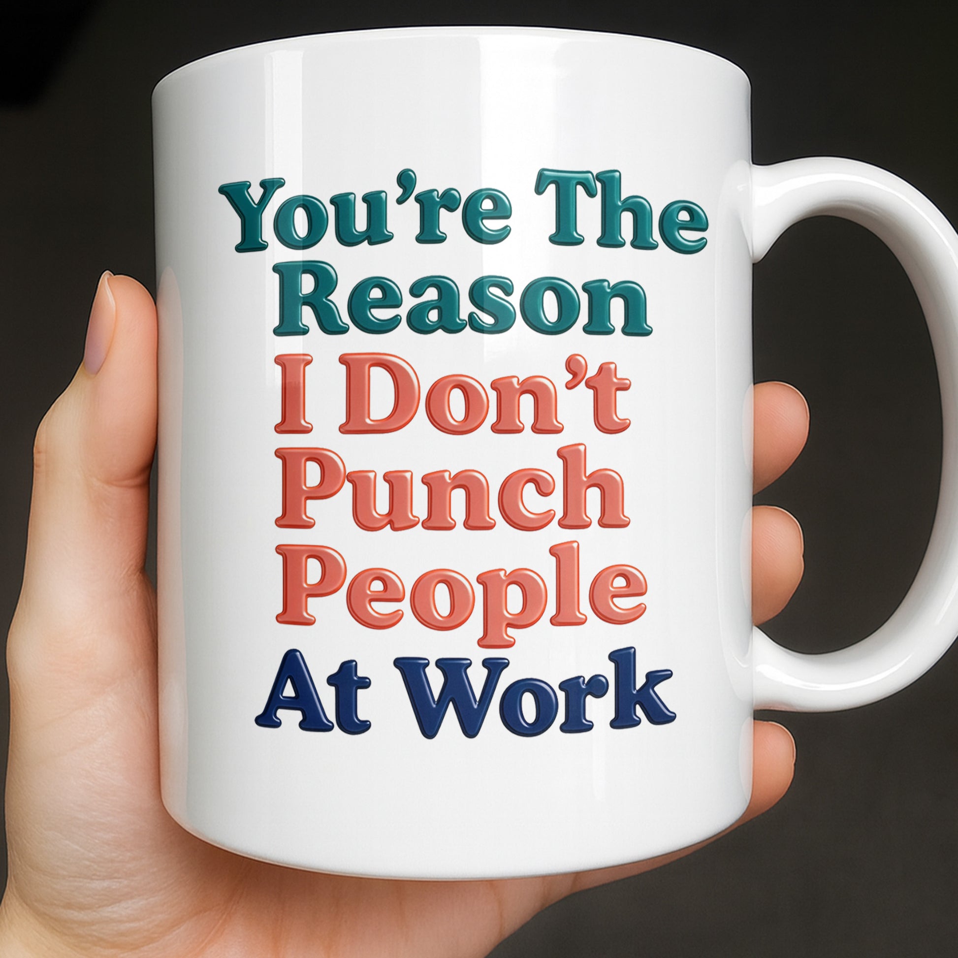 You're The Reason I Don't Punch People, Office Unicorns Mug