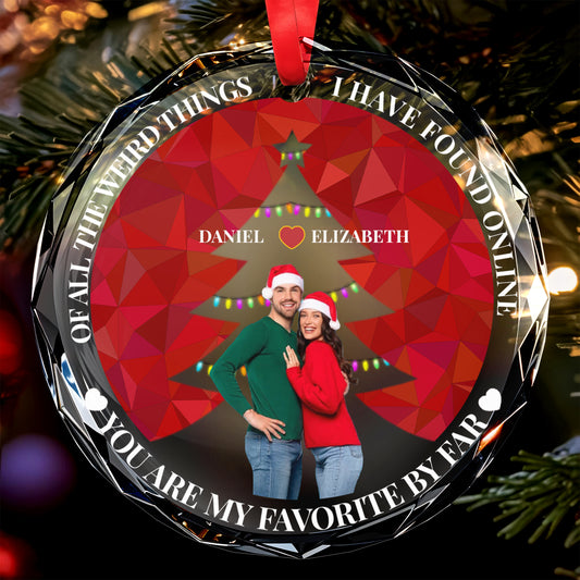 You Are My Favorite By Far Circle Glass Ornament - Personalized Custom Circle Glass Ornament - CPL043_CGOR