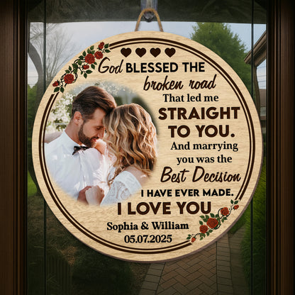 God Blessed The Broken Road, Roses And Hearts Design