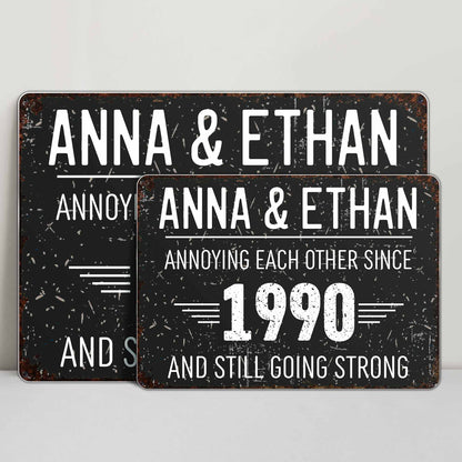 Annoying Each Other and Still Going Strong - Personalized Metal Sign - CPL063_MSIGN