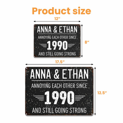 Annoying Each Other and Still Going Strong - Personalized Metal Sign - CPL063_MSIGN