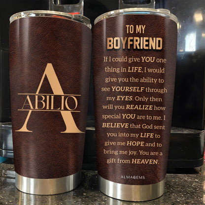 To My Boyfriend You Are a Gift From Heaven Tumbler