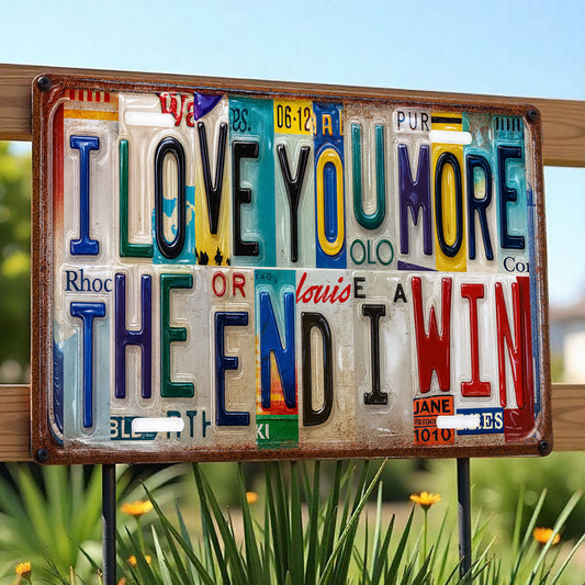 I Love You More The End I Win License Plates Design