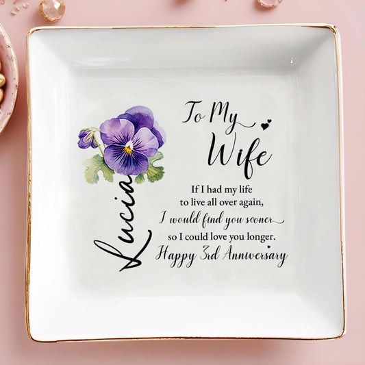 If I Had My Life To Live Over Again, Happy Anniversary Pansy Flower Dish - Personalized Custom Jewelry Dish - CPL099_SCRD