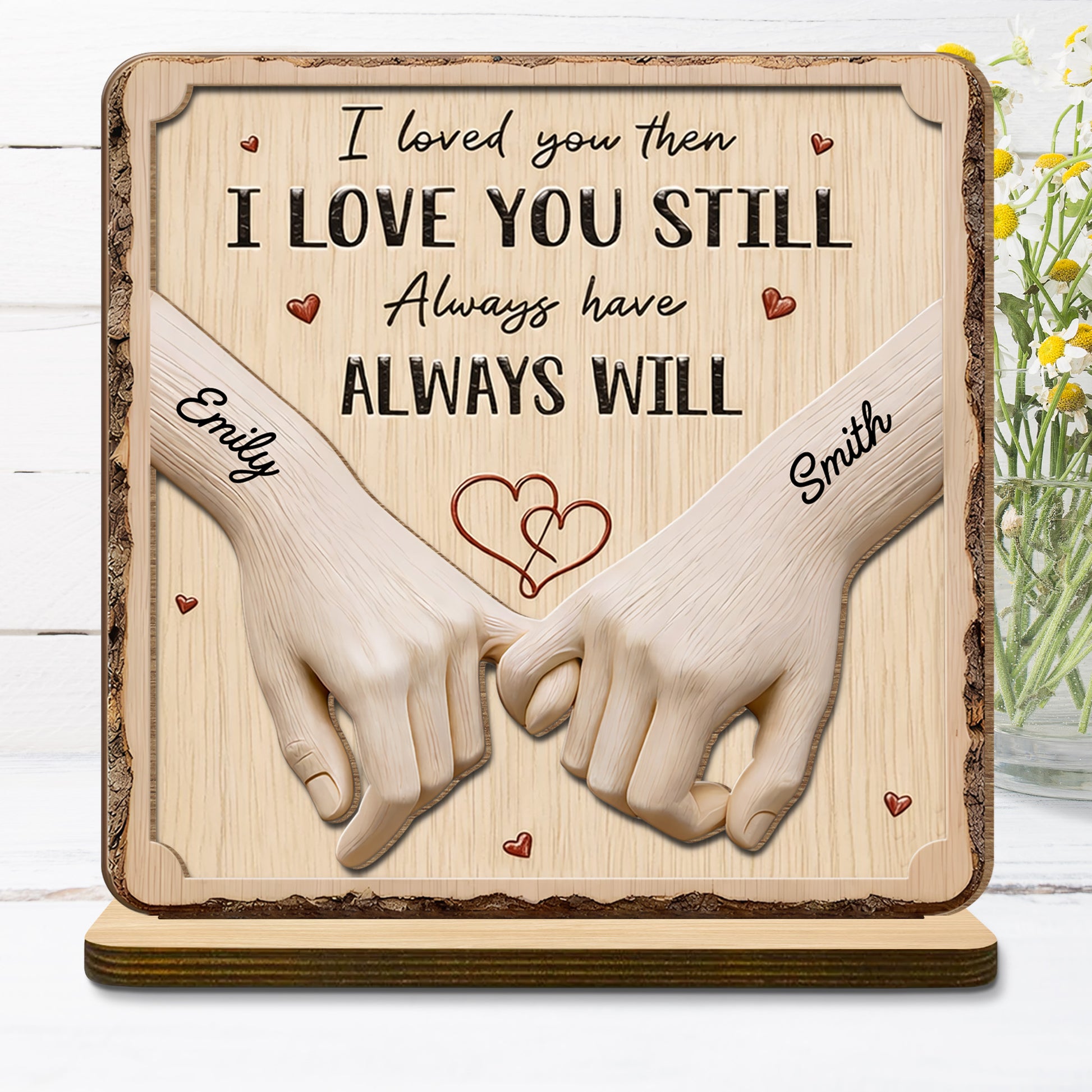 I Loved You Then I Love You Still Always Have Always Will, Holding Hands