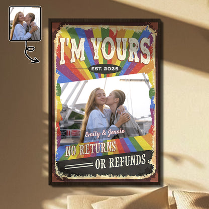 I'm Yours No Returns Or Refunds Rainbow Poster
