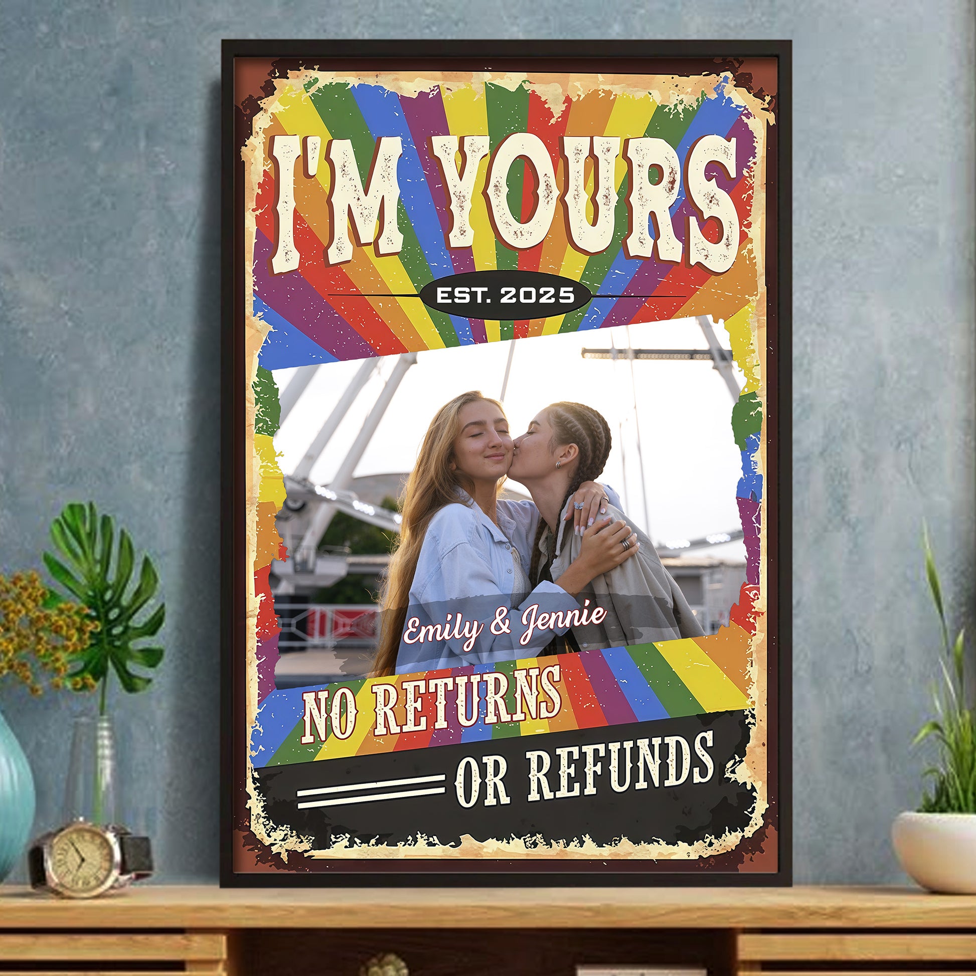 I'm Yours No Returns Or Refunds Rainbow Poster