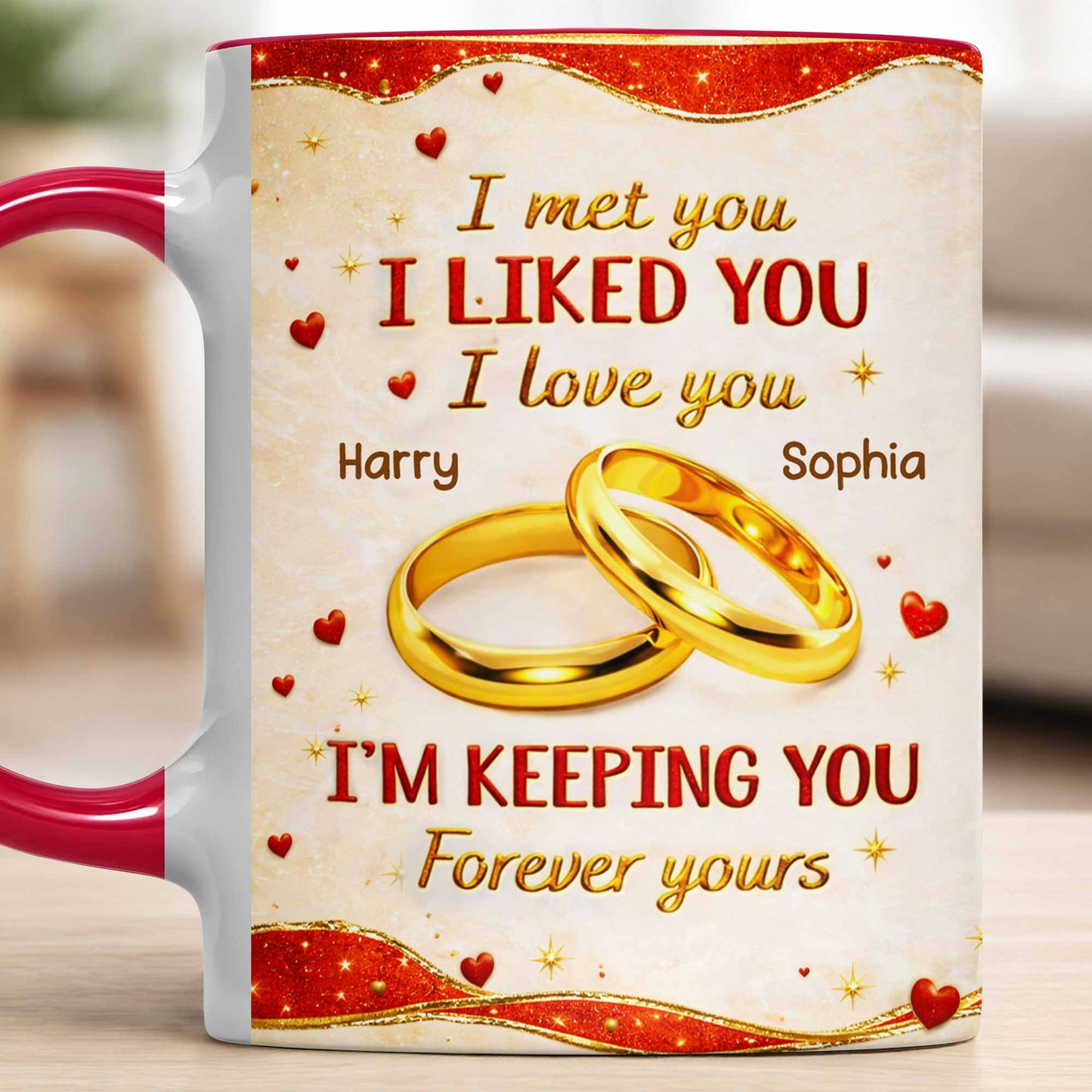 I Met You, I Liked You, I Love You, Forever Yours With Wedding Rings