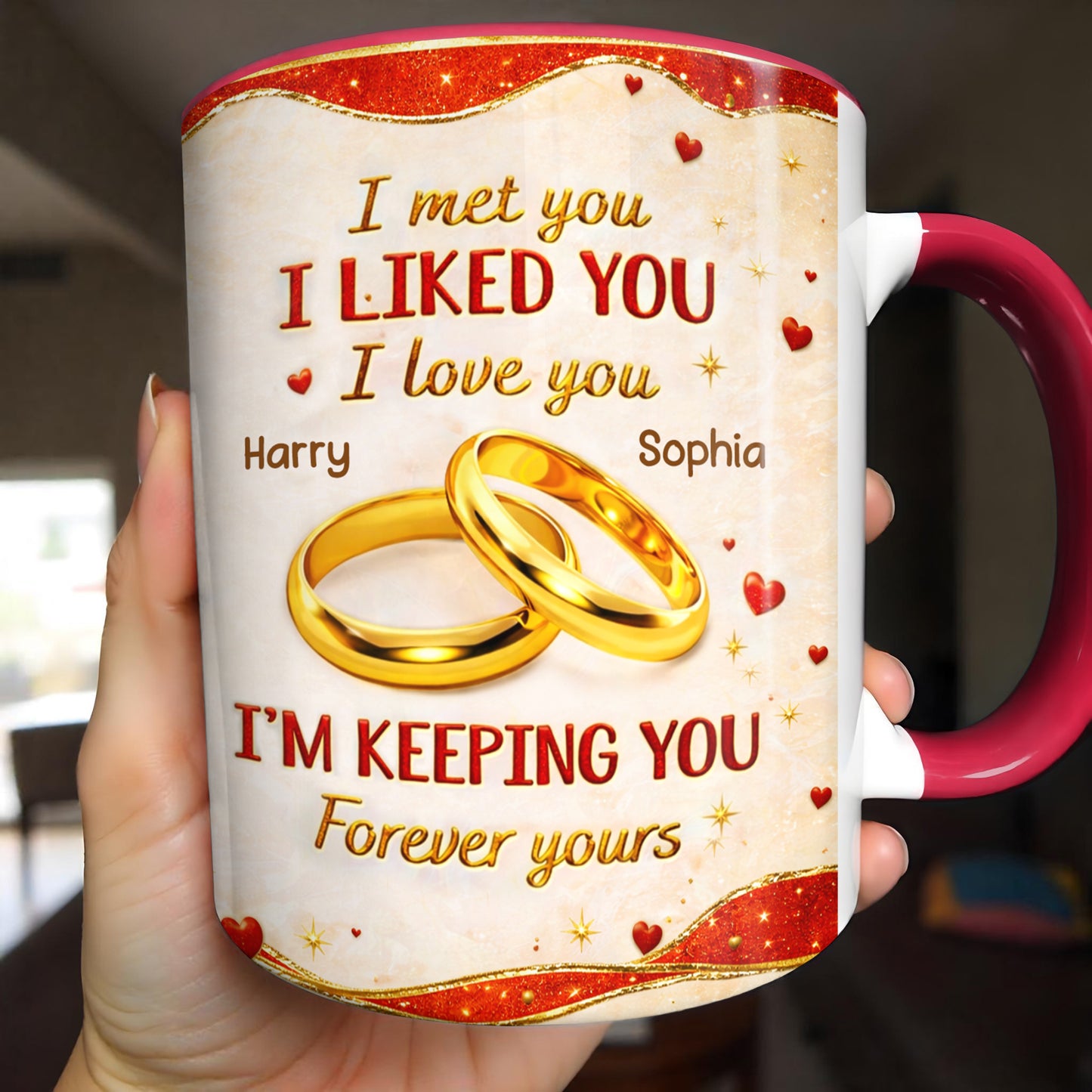 I Met You, I Liked You, I Love You, Forever Yours With Wedding Rings