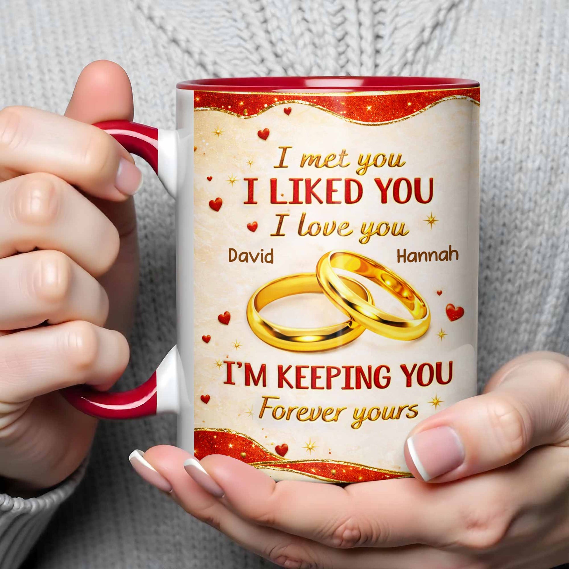 I Met You, I Liked You, I Love You, Forever Yours With Wedding Rings