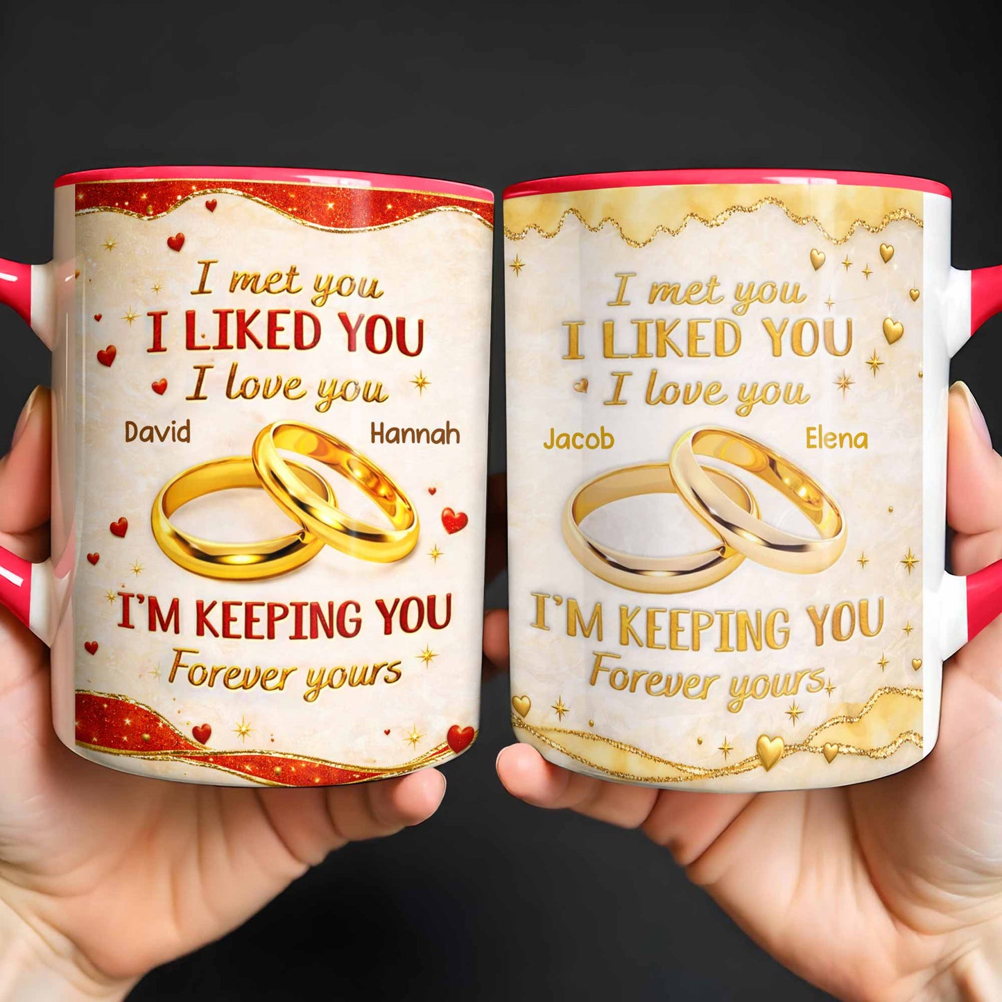 I Met You, I Liked You, I Love You, Forever Yours With Wedding Rings