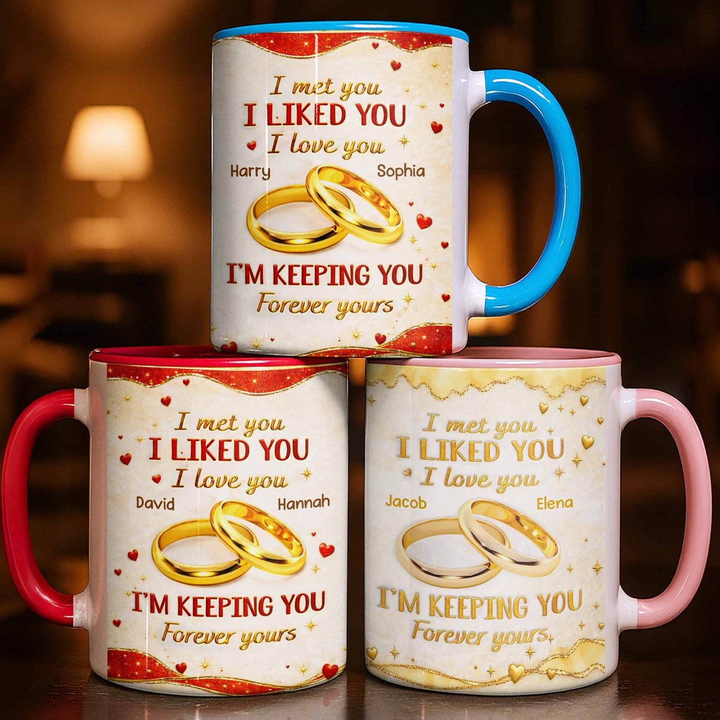 I Met You, I Liked You, I Love You, Forever Yours With Wedding Rings