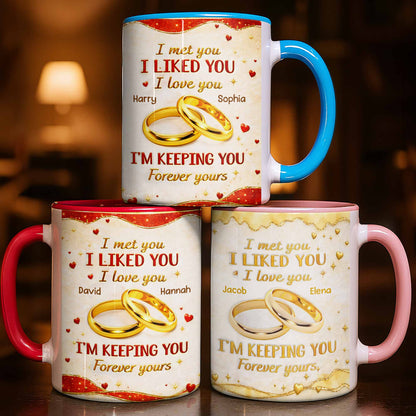 I Met You, I Liked You, I Love You, Forever Yours With Wedding Rings