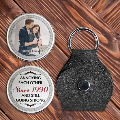 Annoying Each Other Since [Year], Keychain