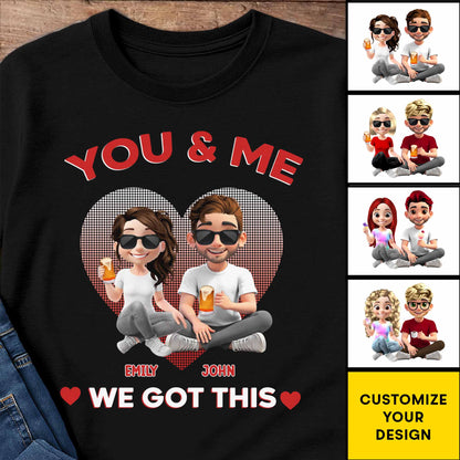 You & Me, We Got This, Heart And Cartoon Couple Design