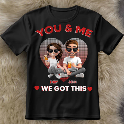 You & Me, We Got This, Heart And Cartoon Couple Design