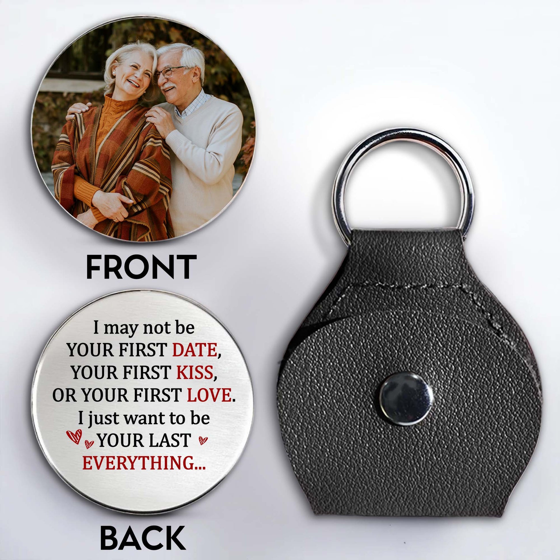 I May Not Be Your First Date, I Just Want To Be Your Last Everything