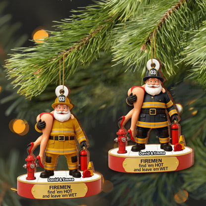 Firemen Find 'Em Hot And Leave 'Em Wet Ornament