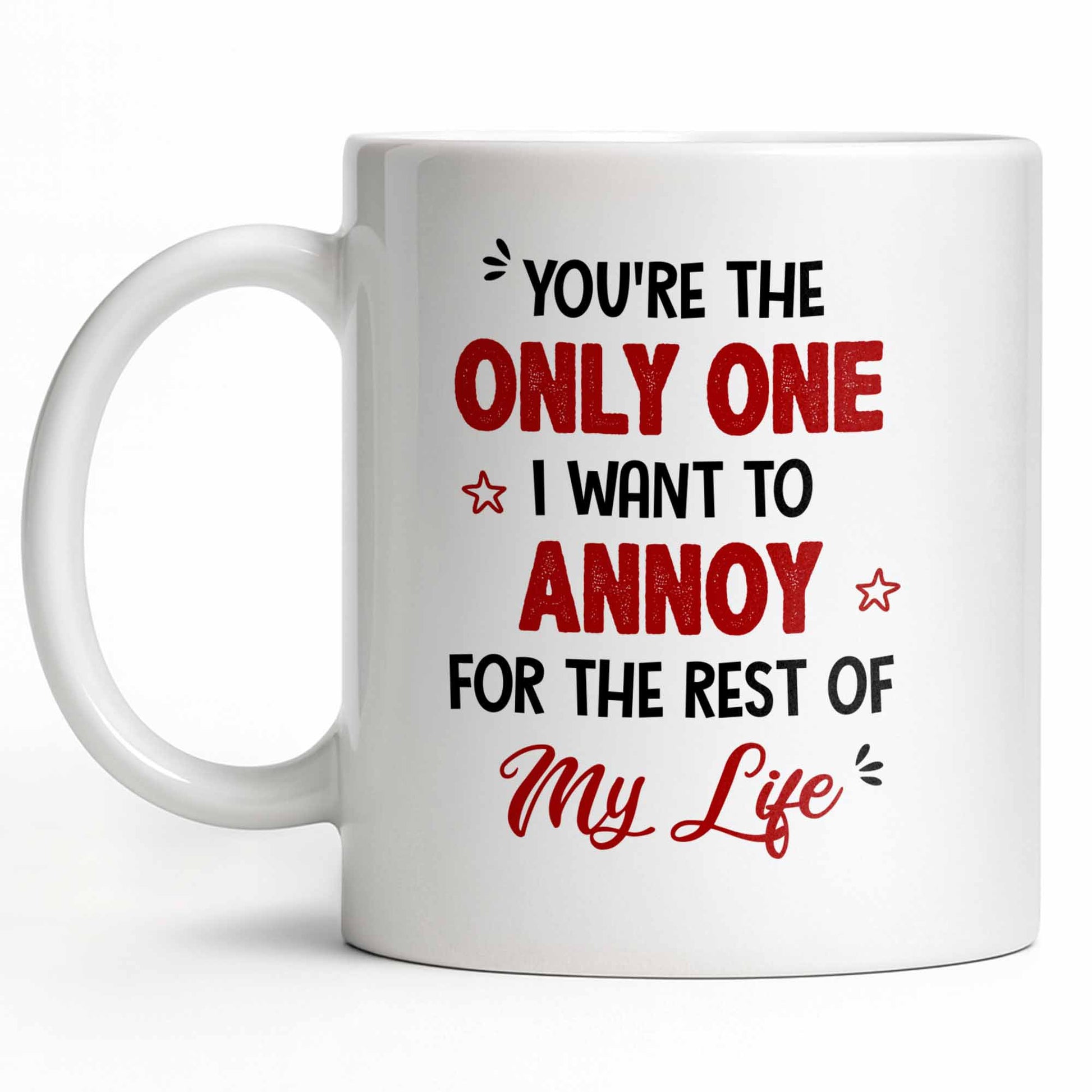 Only One I Want To Annoy, Text And Stars Design