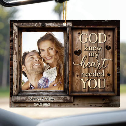 God Knew My Heart Needed You Personalized Ornament