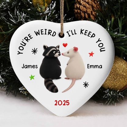 You're Weird I'll Keep You Raccoon and Mouse Heart