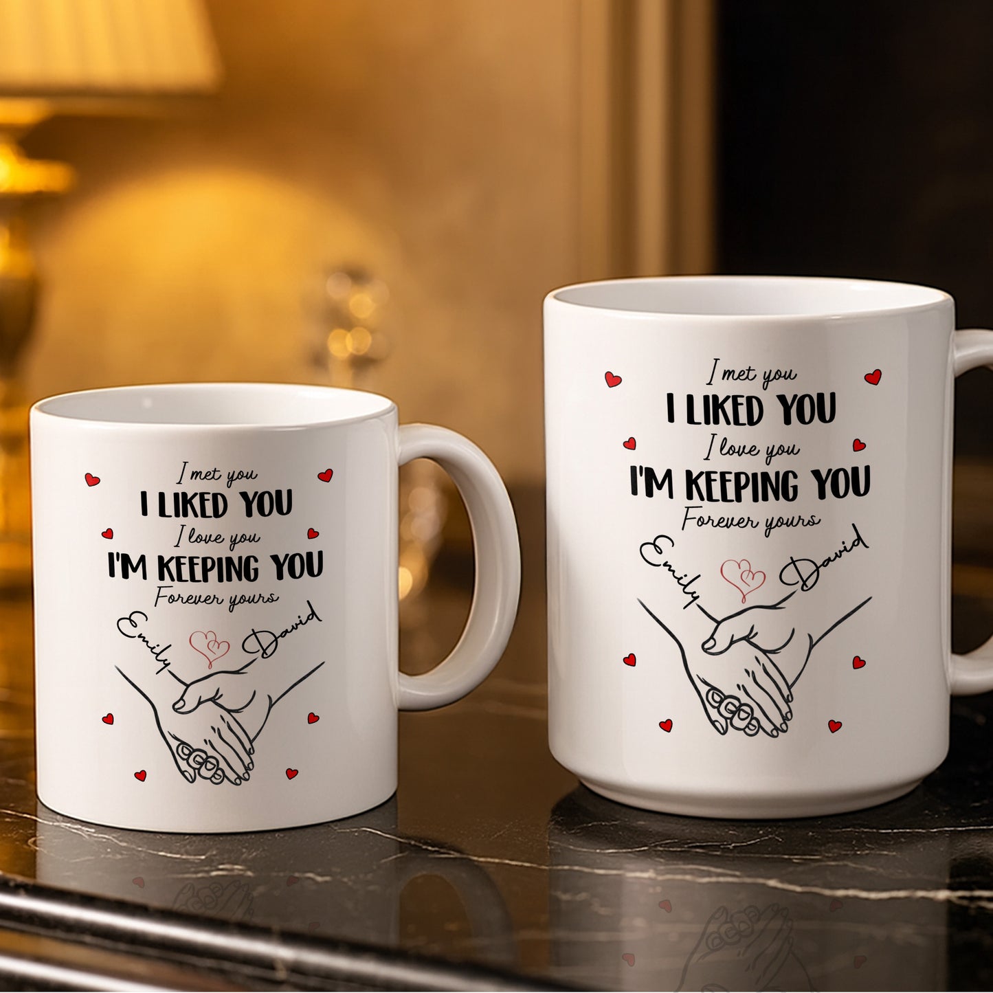 I Met You I Liked You I Love You I'm Keeping You with Hearts