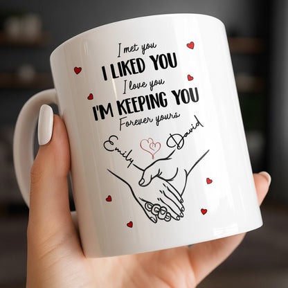 I Met You I Liked You I Love You I'm Keeping You with Hearts