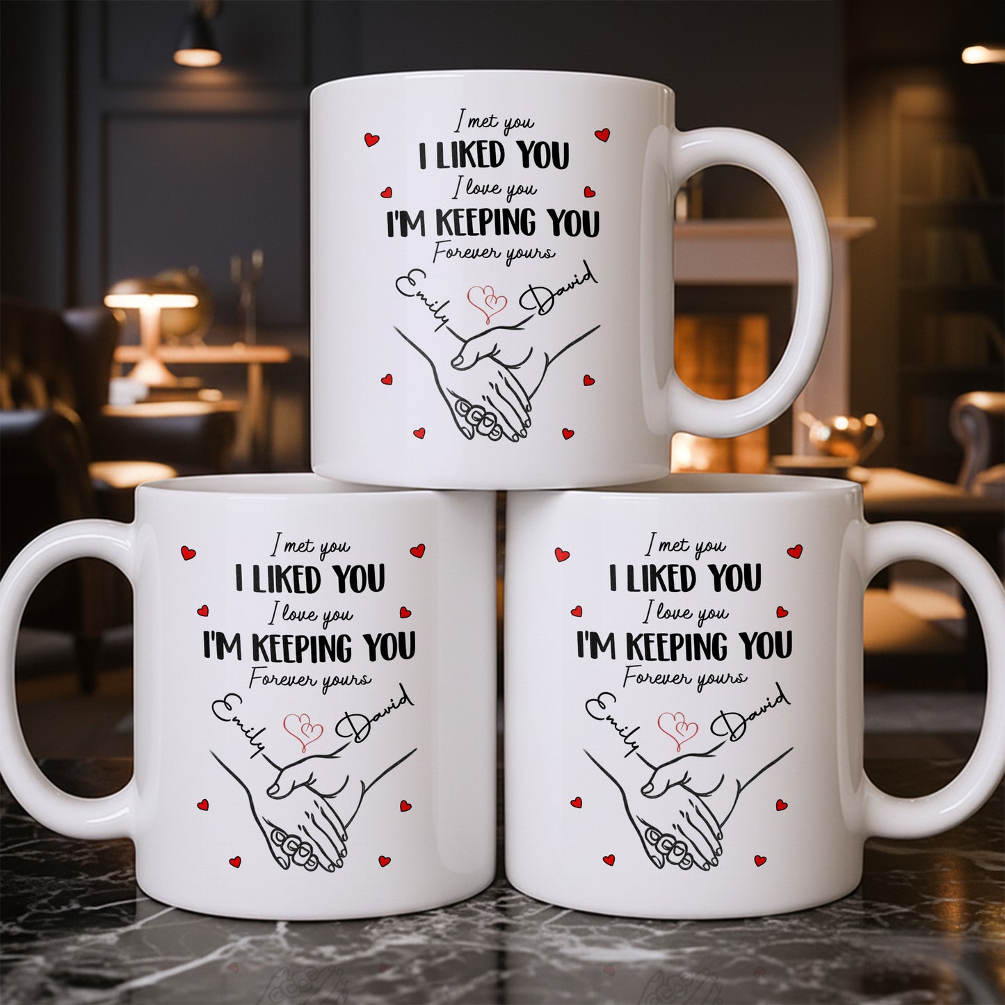 I Met You I Liked You I Love You I'm Keeping You with Hearts