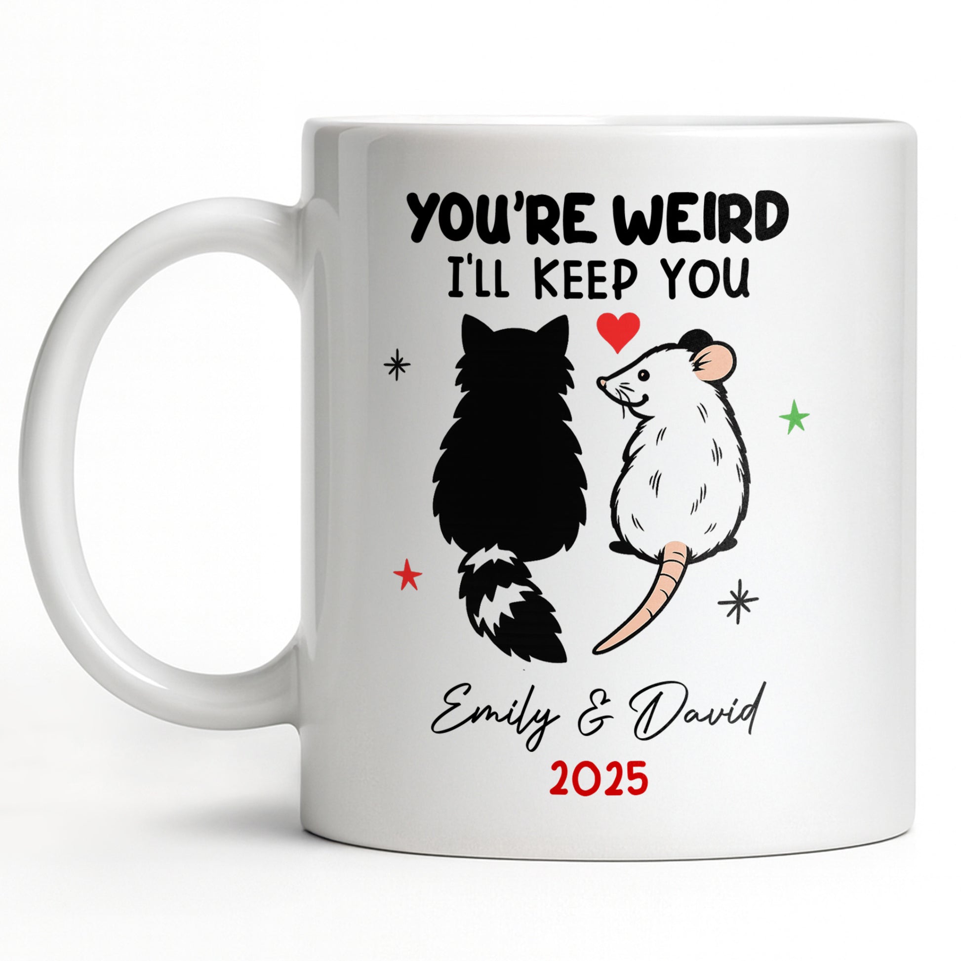 You're Weird I'll Keep You Cat And Rat