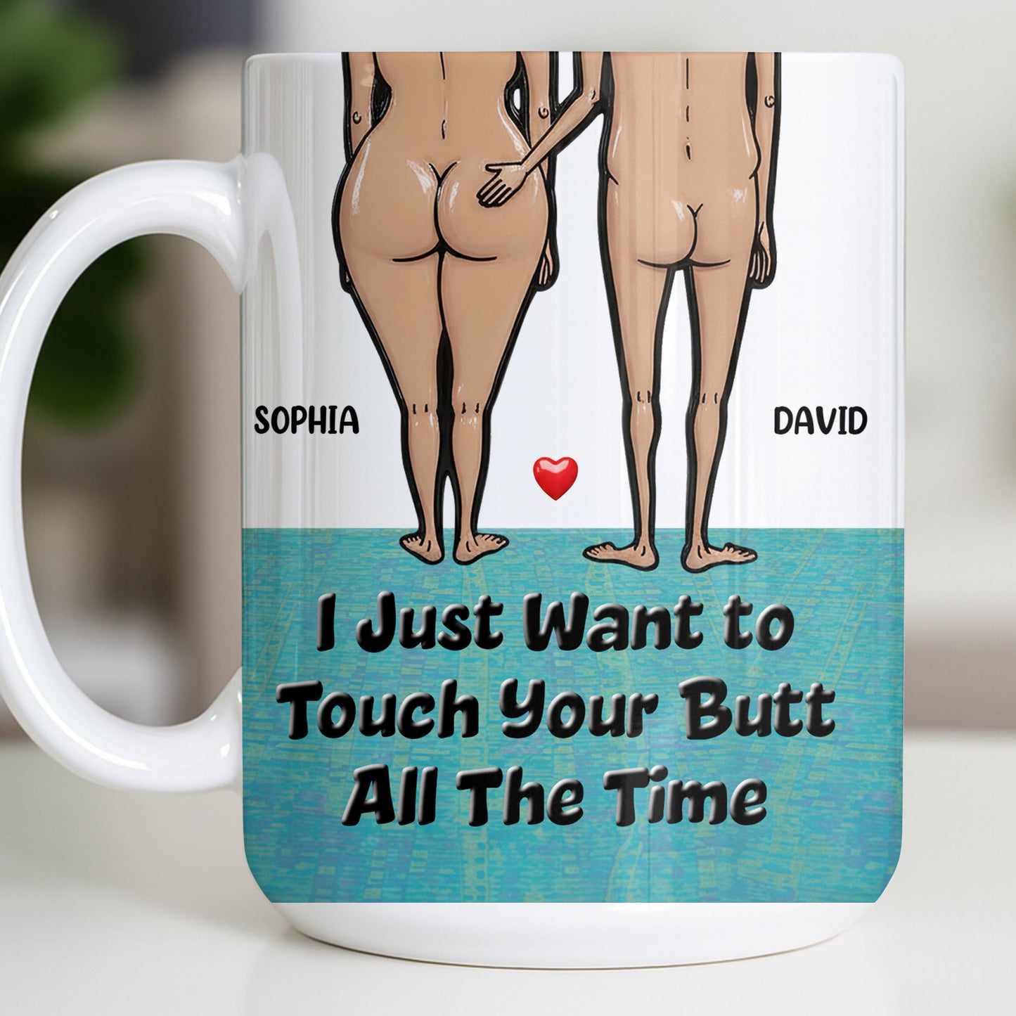 I Just Want To Touch Your Butt All The Time, Couple and Heart Design