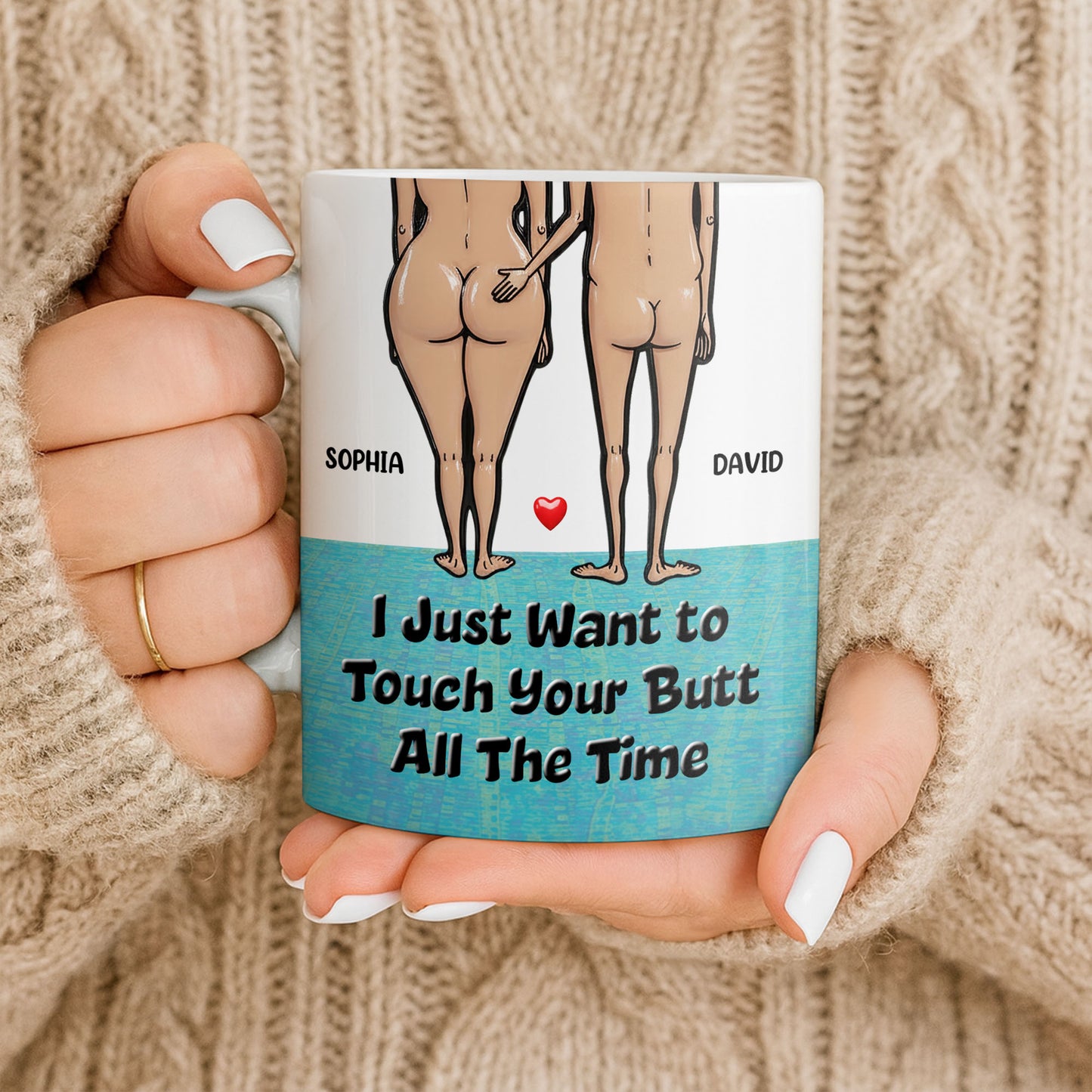 I Just Want To Touch Your Butt All The Time, Couple and Heart Design