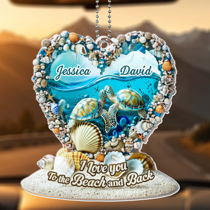 I Love You To The Beach And Back With Turtles And Seashells