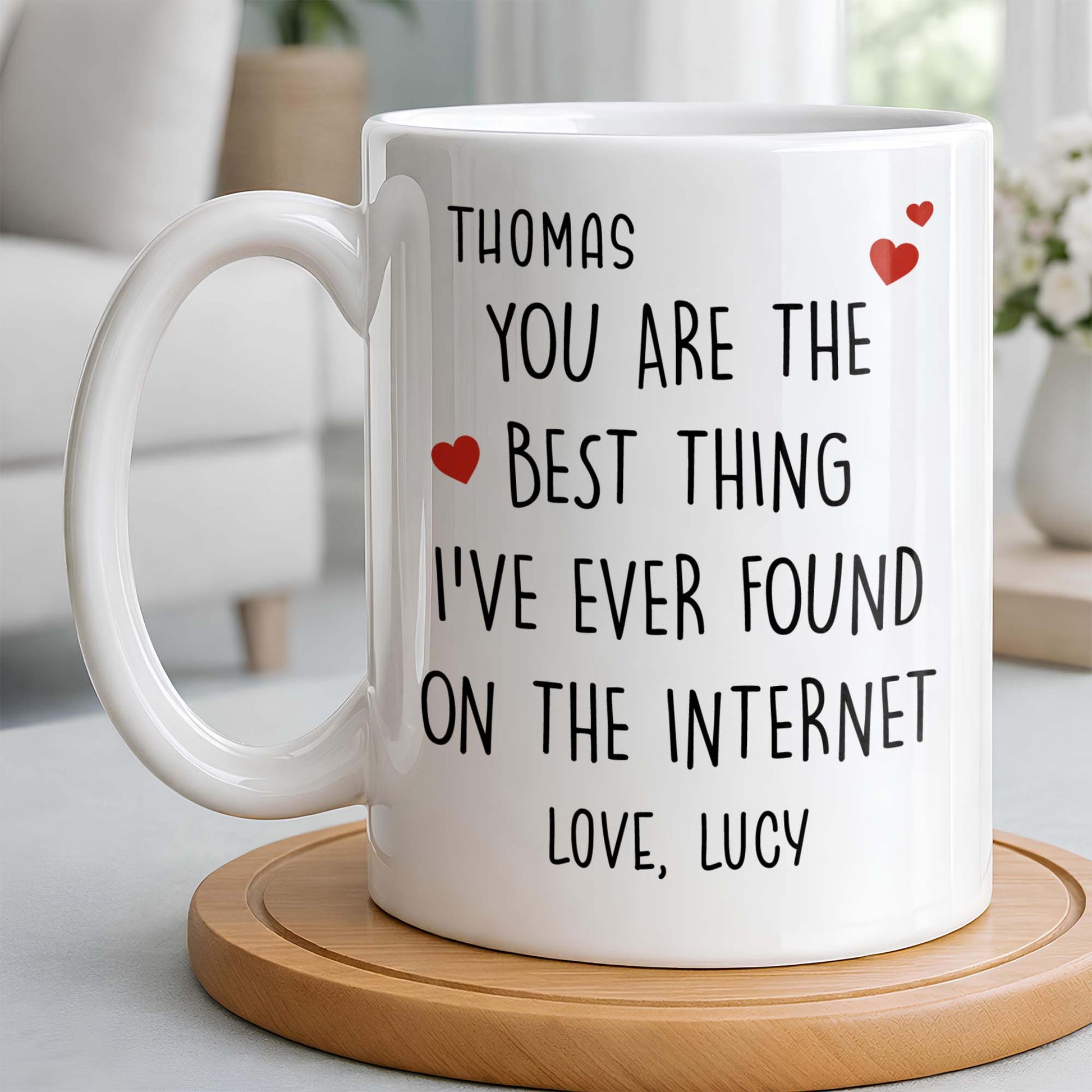 You Are The Best Thing I've Ever Found On The Internet