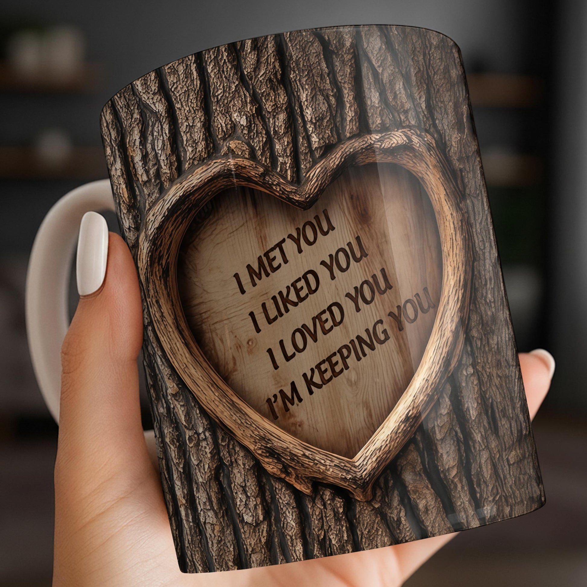 I Met You, I Liked You, I Loved You, I'm Keeping You, Tree Bark and Heart