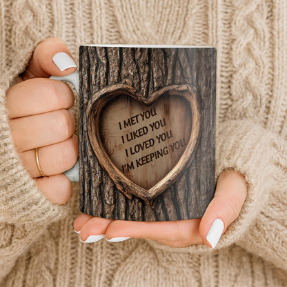 I Met You, I Liked You, I Loved You, I'm Keeping You, Tree Bark and Heart