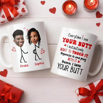 Everytime I See Your Butt, I Want To Touch It