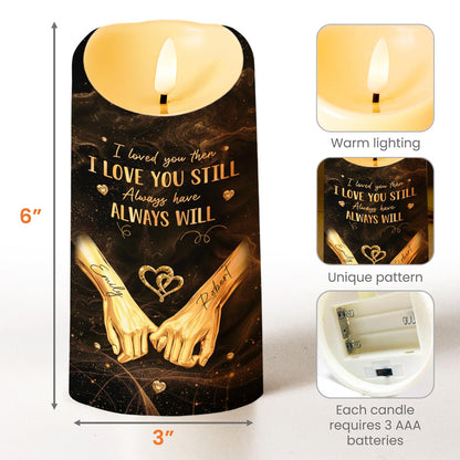 I Loved You Then I Love You Still Want To Be Your Last Everything