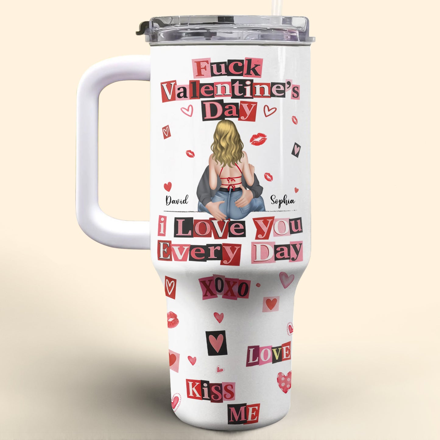 Eff Valentine's Day I Love You Every Day - Personalized 40oz Tumbler With Straw - CPL1245_TBS