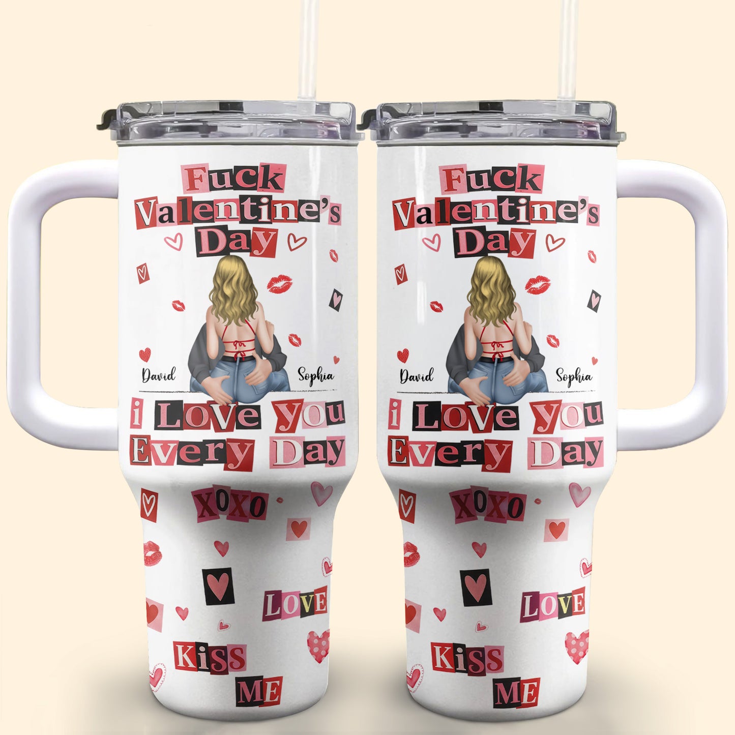 Eff Valentine's Day I Love You Every Day - Personalized 40oz Tumbler With Straw - CPL1245_TBS