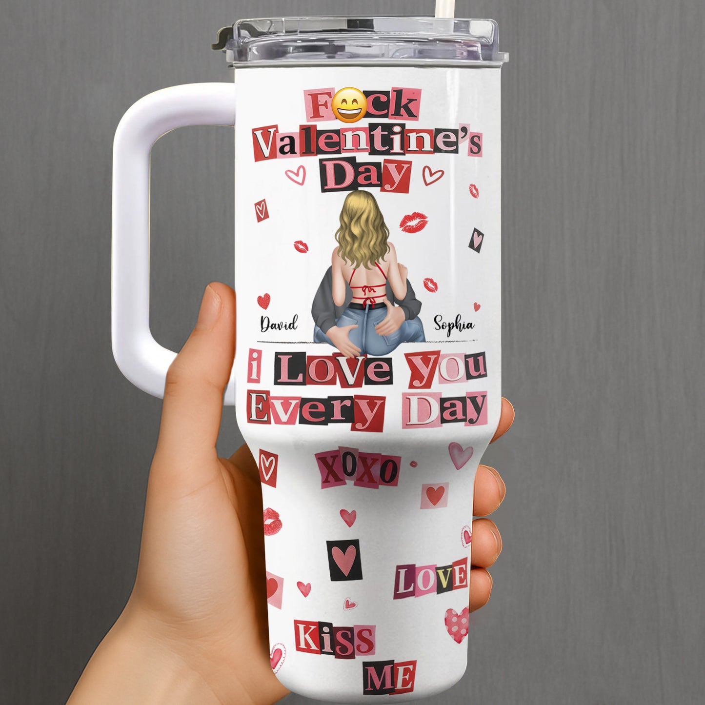 Eff Valentine's Day I Love You Every Day - Personalized 40oz Tumbler With Straw - CPL1245_TBS