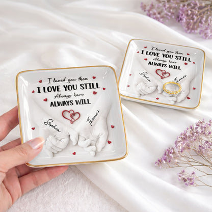 I Loved You Then I Love You Still, Holding Hands With Heart Design