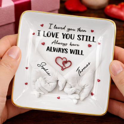 I Loved You Then I Love You Still, Holding Hands With Heart Design