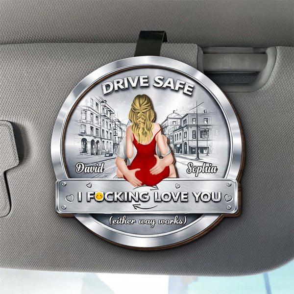 Drive Safe, I Effing Love You, Woman In Red Dress - Personalized Custom Shaped Car Visor Clip - CPL1254_VIS