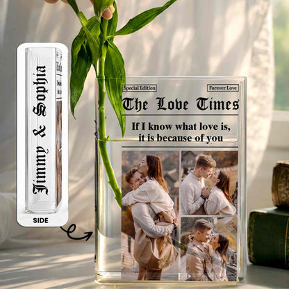 If I Know What Love Is, It Is Because Of You, Couple Photos - Personalized Acrylic Book Vase - CPL1255_ABOVA