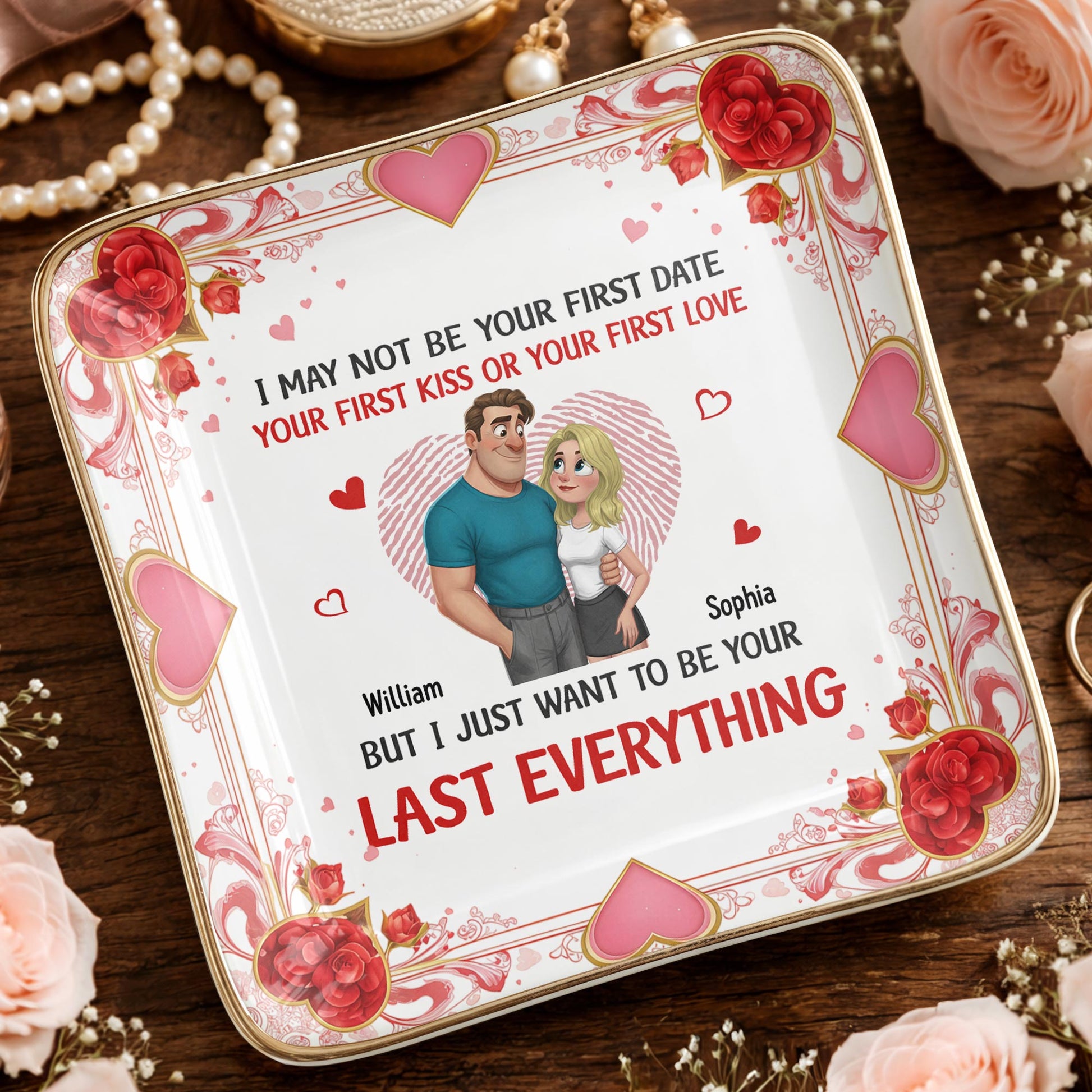 I May Not Be Your First Date But I Just Want To Be Your Last Everything, Hearts And Couple