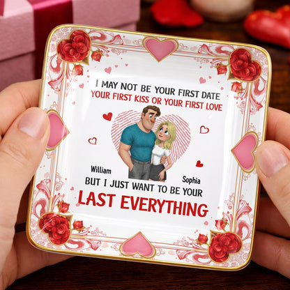 I May Not Be Your First Date But I Just Want To Be Your Last Everything, Hearts And Couple
