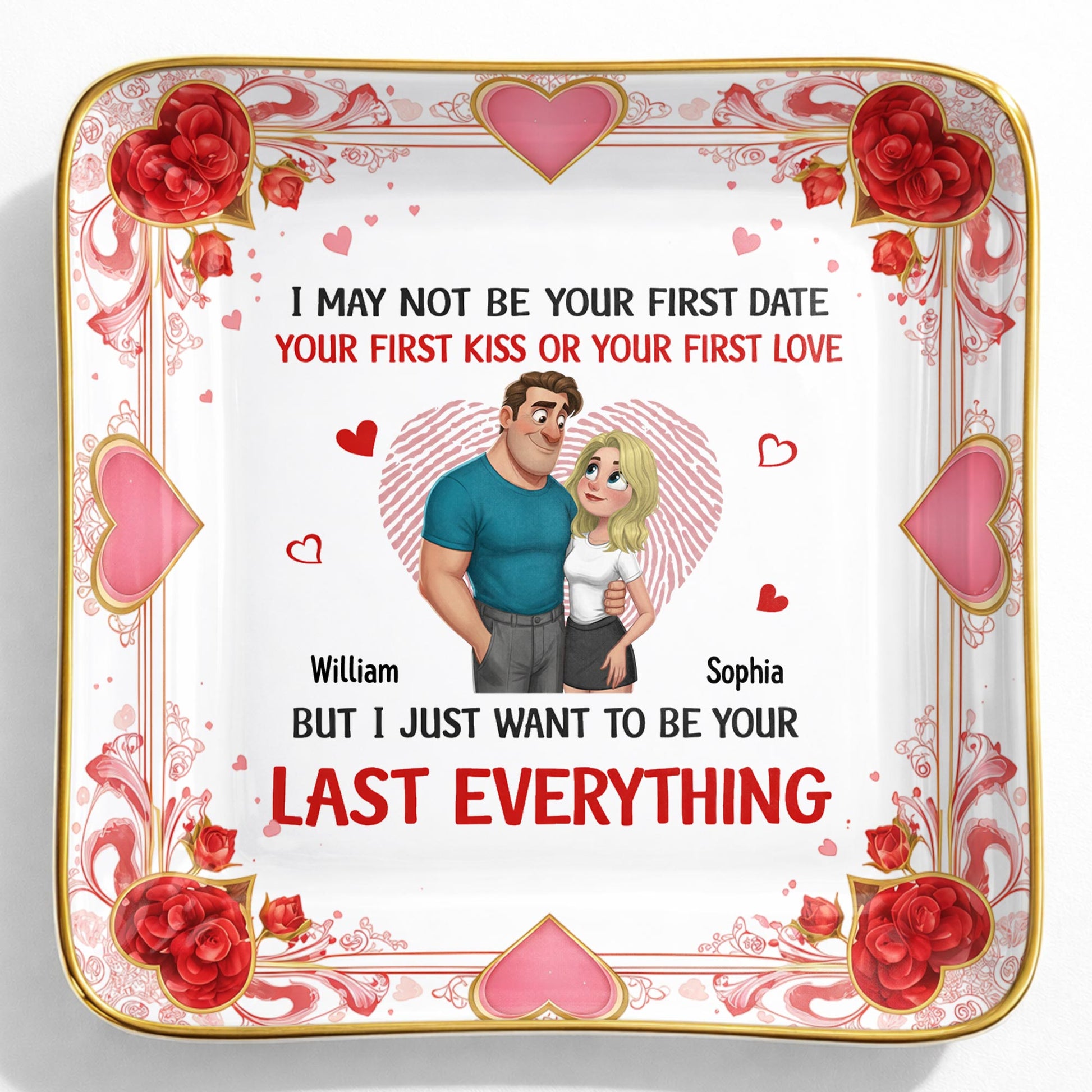 I May Not Be Your First Date But I Just Want To Be Your Last Everything, Hearts And Couple