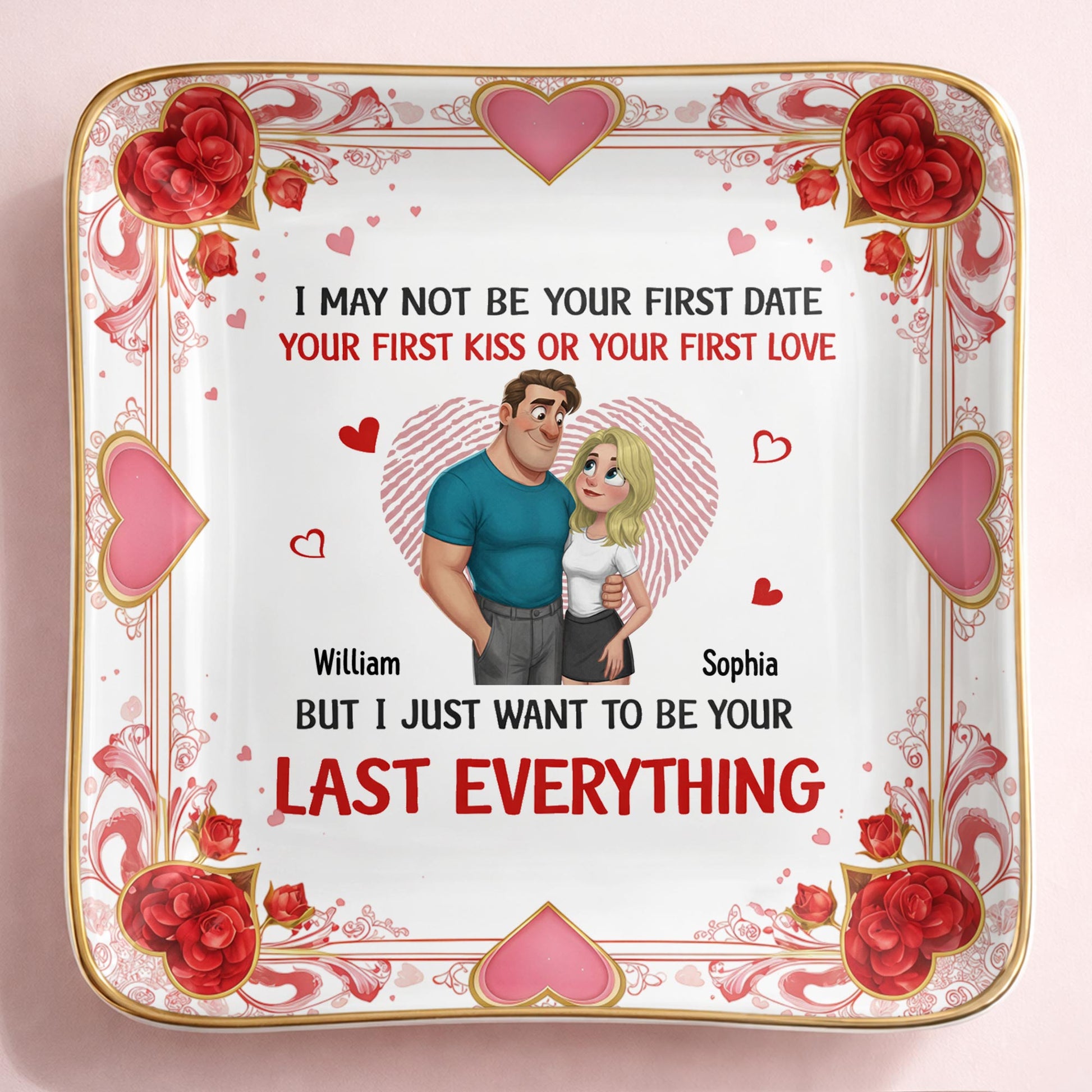 I May Not Be Your First Date But I Just Want To Be Your Last Everything, Hearts And Couple