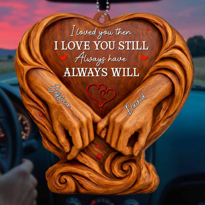 I Loved You Then, Always Have, Hands And Heart Design